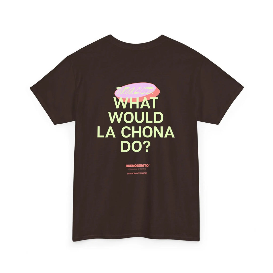 What Would La Chona Do? Shirt 