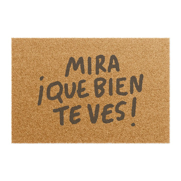 Mira ¡Que Bien Te Ves!– Doormat 24x16 