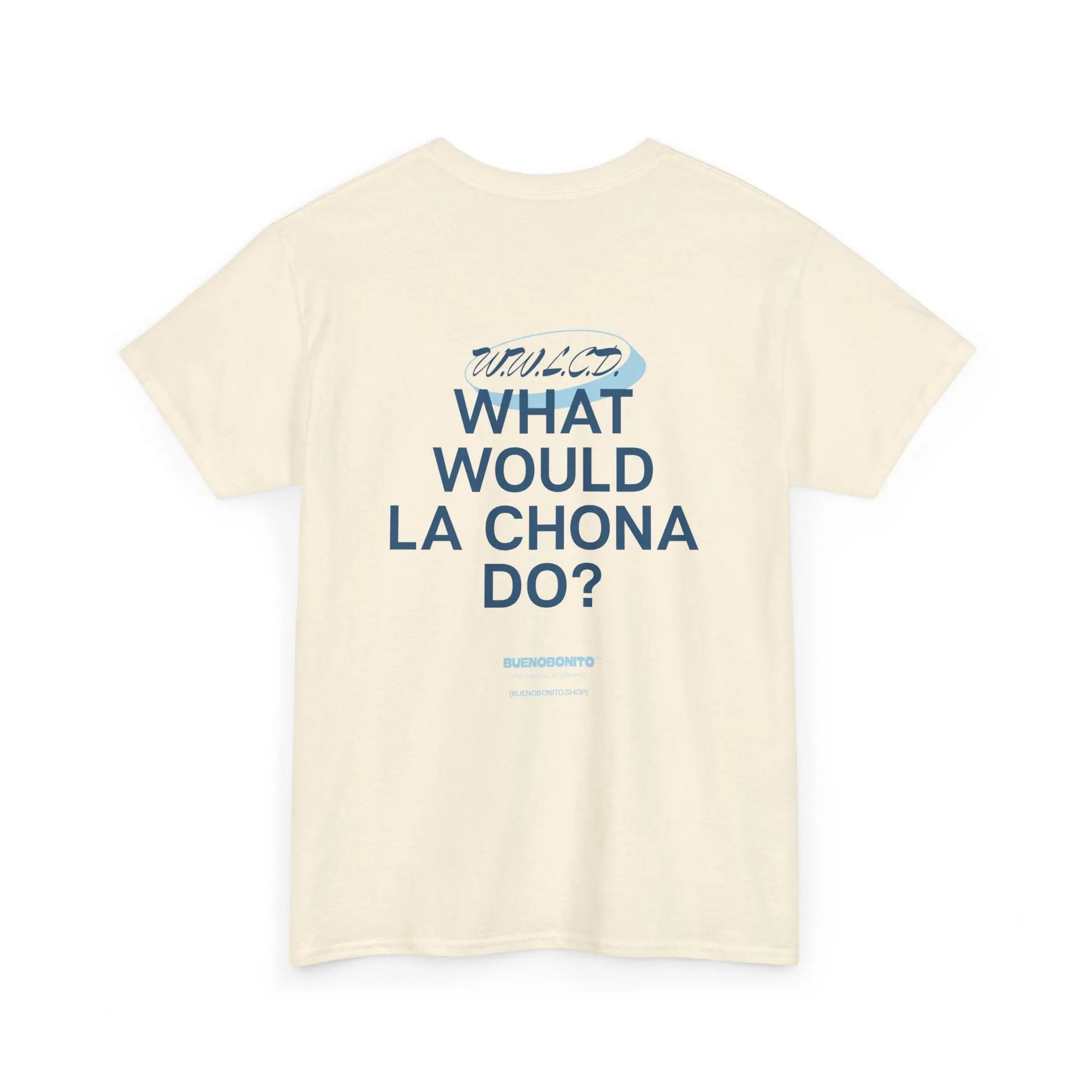 What Would La Chona Do? Shirt 