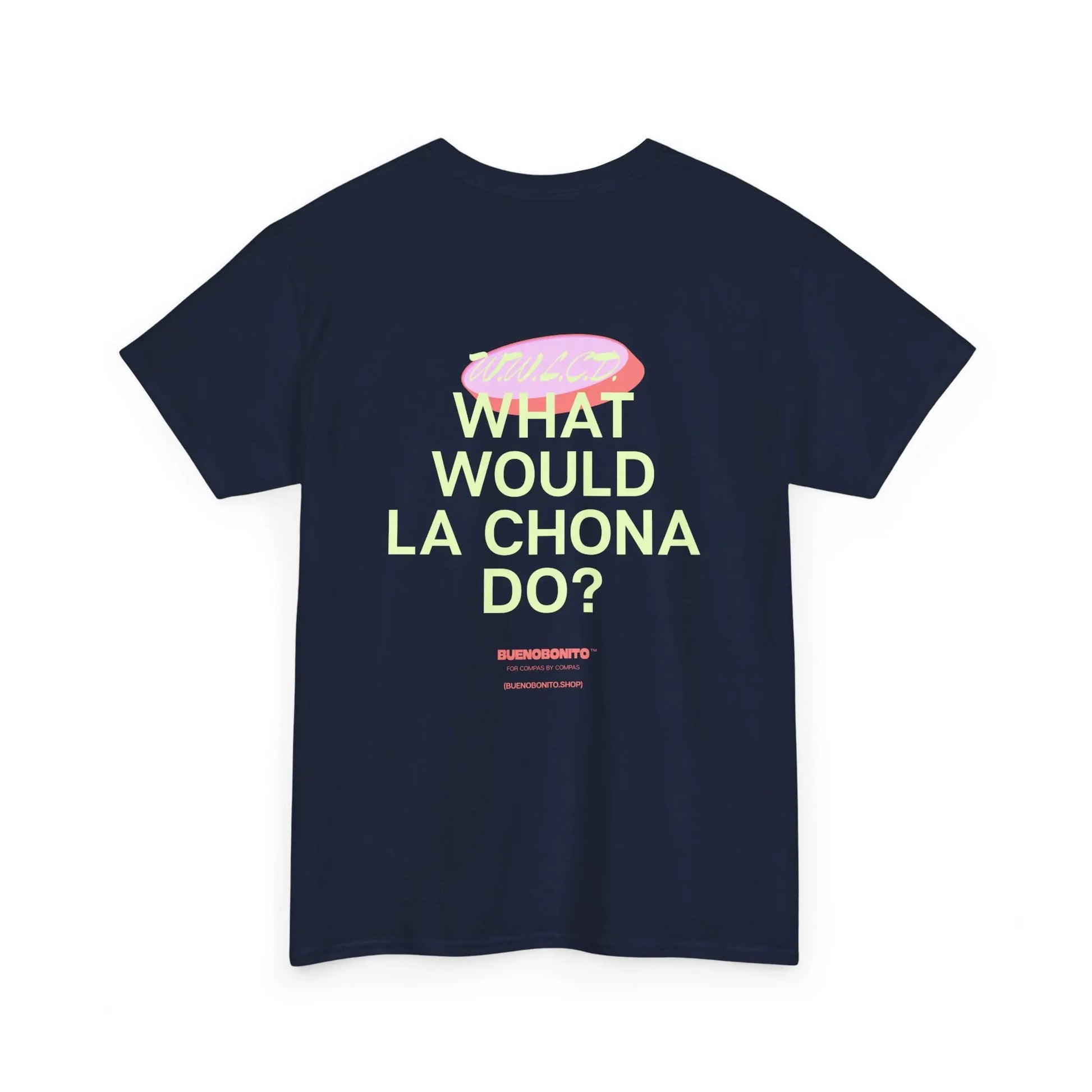 What Would La Chona Do? Shirt 