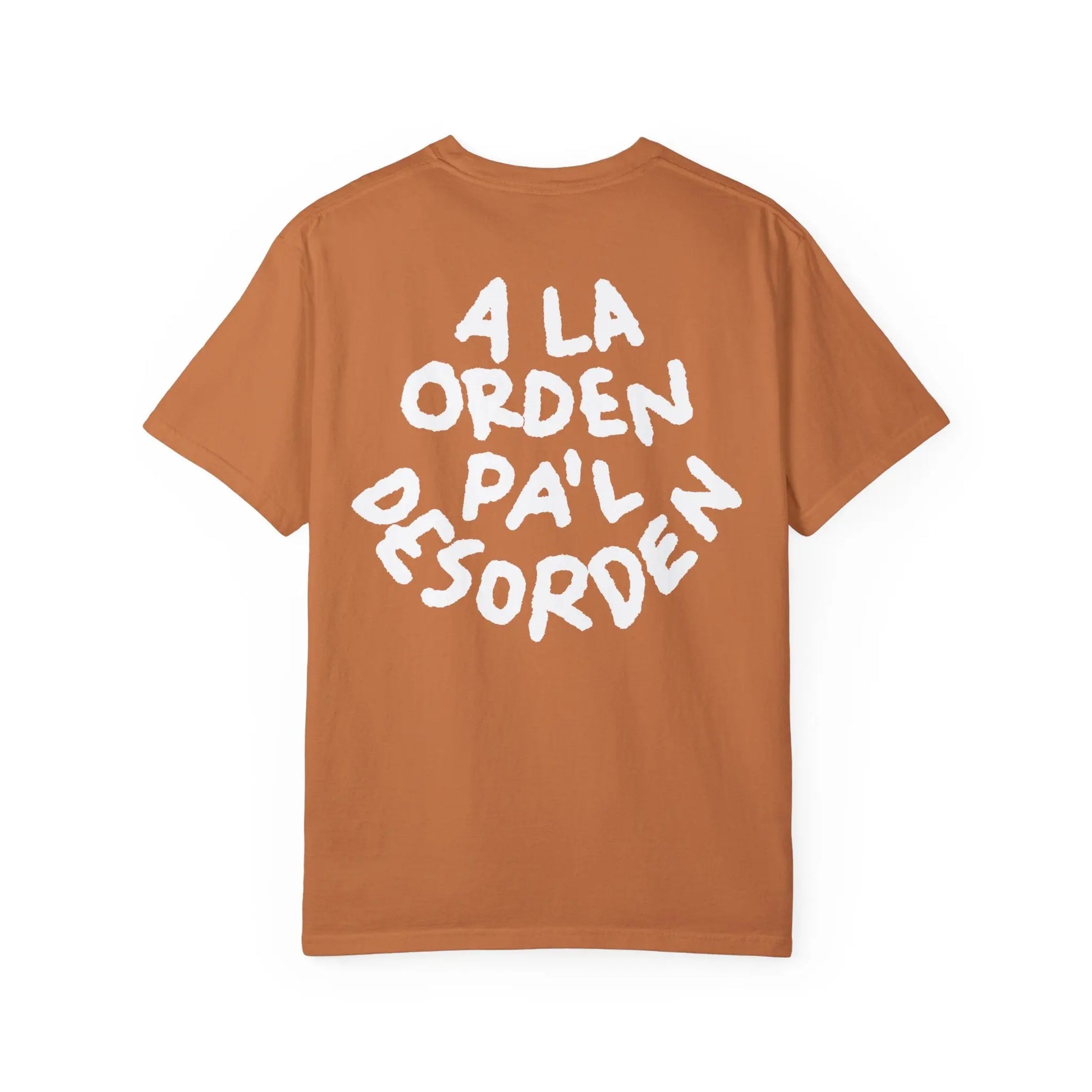 A La Orden Pa’l Desorden - Shirt 