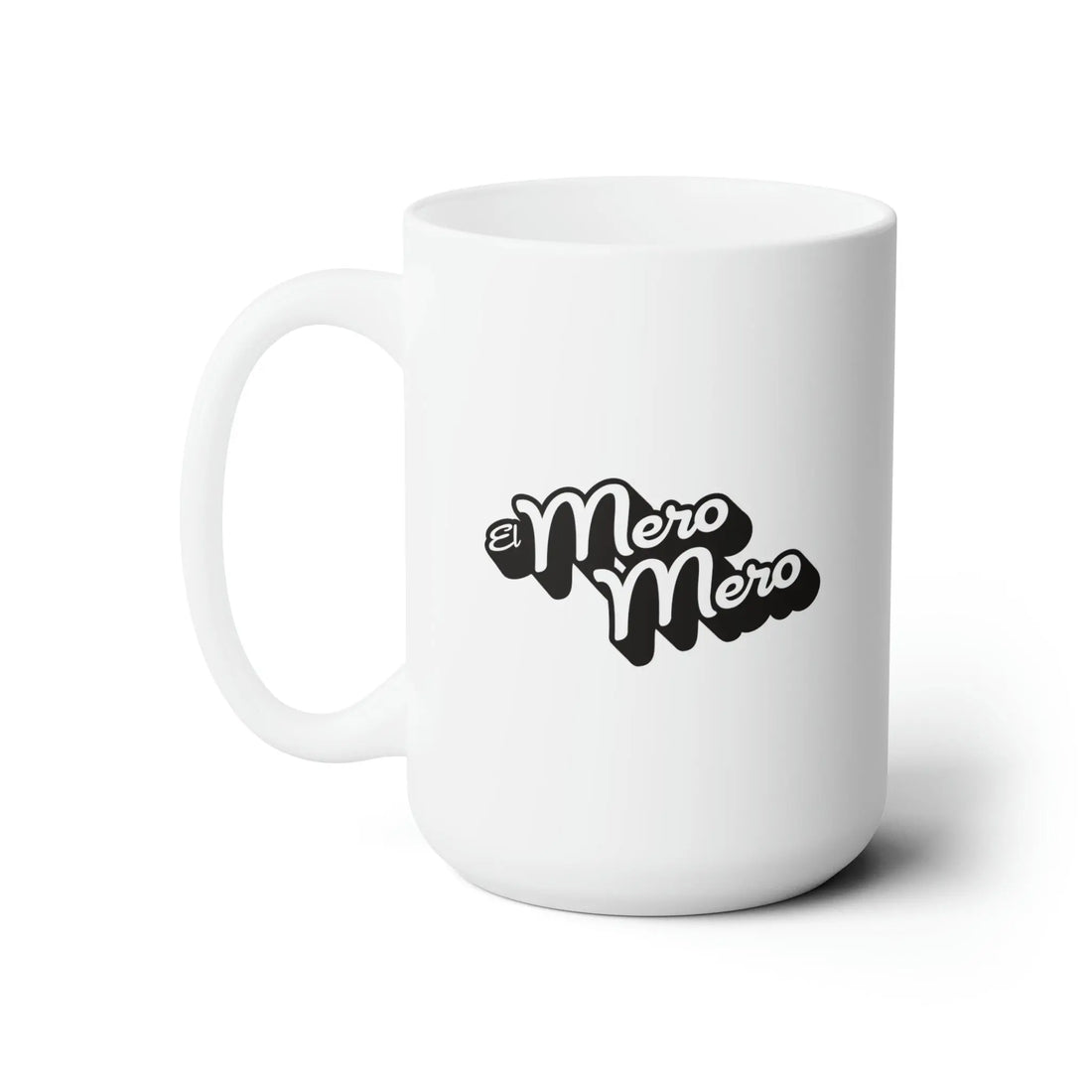 El Mero Mero  – White 15oz. Mug 