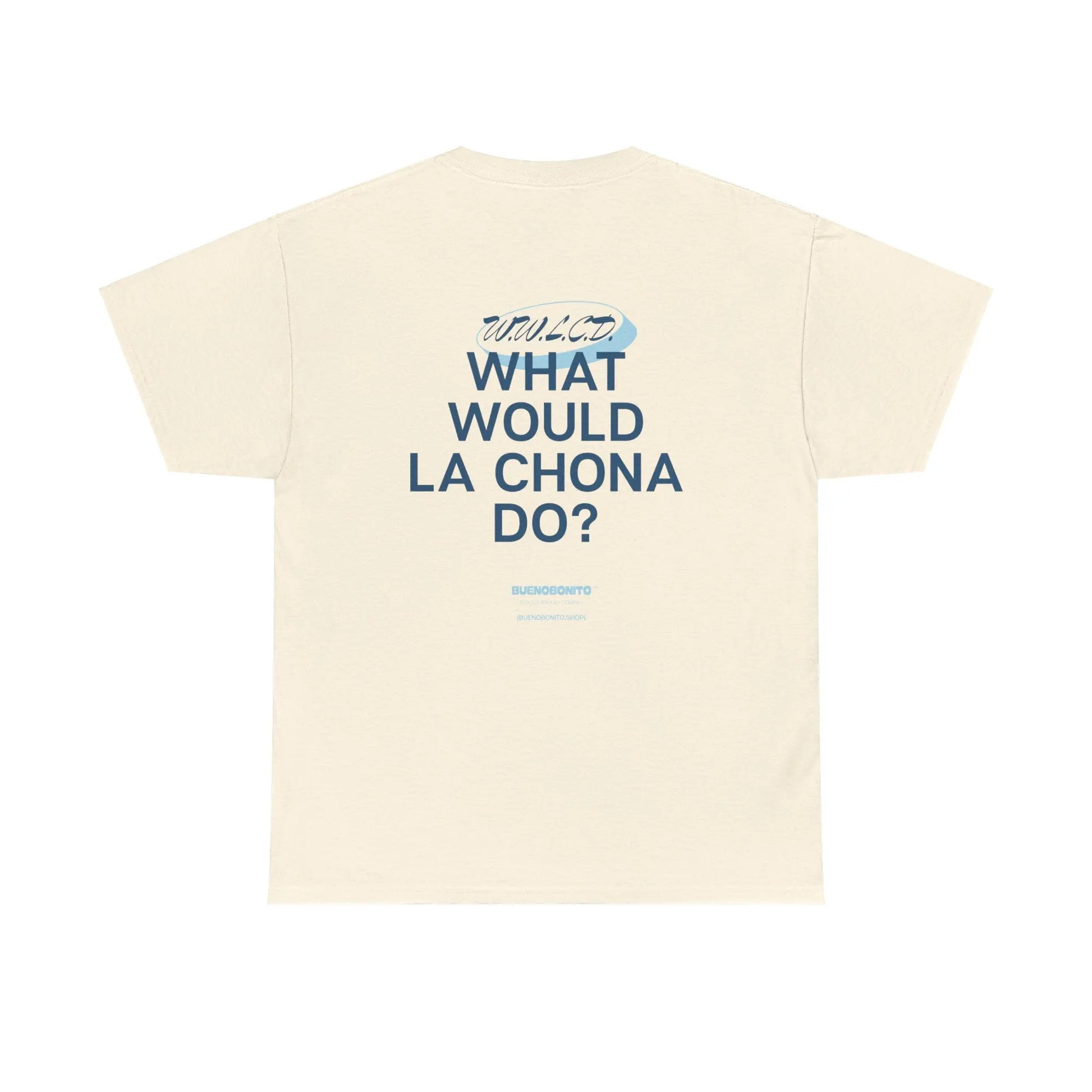 What Would La Chona Do? Shirt 