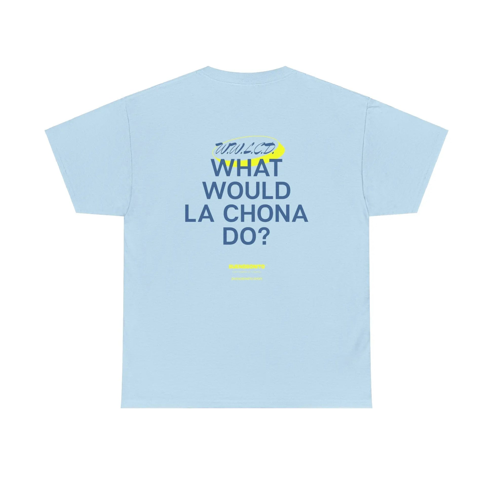 What Would La Chona Do? Shirt 